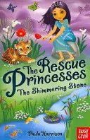 Záchranné princezné: Třpytiaci sa kameň - Rescue Princesses: The Shimmering Stone