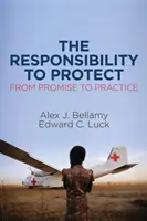 Zodpovednosť za ochranu: Od prísľubu k praxi - The Responsibility to Protect: From Promise to Practice