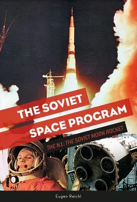 Sovietsky vesmírny program: N1, sovietska raketa na Mesiac - The Soviet Space Program: The N1, the Soviet Moon Rocket