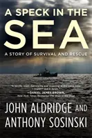 Smietka v mori: Príbeh o prežití a záchrane - A Speck in the Sea: A Story of Survival and Rescue