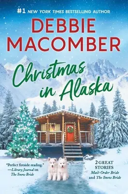 Vianoce na Aljaške: Dva srdcervúce príbehy z dovolenky - Christmas in Alaska: Two Heartwarming Holiday Tales
