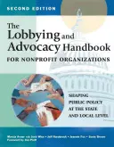 Príručka lobovania a advokácie pre neziskové organizácie, druhé vydanie: Tvorba verejnej politiky na štátnej a miestnej úrovni, druhá publikácia - The Lobbying and Advocacy Handbook for Nonprofit Organizations, Second Edition: Shaping Public Policy at the State and Local Level