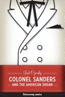 Plukovník Sanders a americký sen - Colonel Sanders and the American Dream