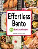 Bento bez námahy: 300 receptov na obedy do krabičky - Effortless Bento: 300 Box Lunch Recipes