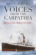 Hlasy z lode Carpathia: Záchrana RMS Titanic - Voices from the Carpathia: Rescuing RMS Titanic