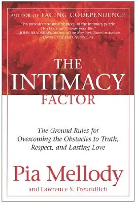 Faktor intimity: Základné pravidlá prekonávania prekážok na ceste k pravde, úcte a trvalej láske - The Intimacy Factor: The Ground Rules for Overcoming the Obstacles to Truth, Respect, and Lasting Love