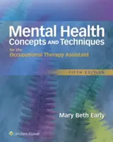 Koncepcie a techniky duševného zdravia pre asistenta pracovnej terapie - Mental Health Concepts and Techniques for the Occupational Therapy Assistant