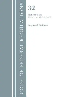 Zákonník federálnych predpisov, Hlava 32 Národná obrana 800-koniec, revidované k 1. júlu 2018 (Úrad federálneho registra (USA)) - Code of Federal Regulations, Title 32 National Defense 800-End, Revised as of July 1, 2018 (Office Of The Federal Register (U.S.))