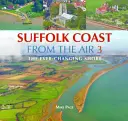 Pobrežie Suffolku zo vzduchu - neustále sa meniace pobrežie - Suffolk Coast from the Air - The Ever-Changing Shore