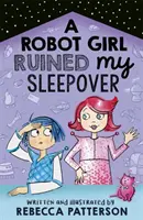 Robotka mi zničila nocľah, 2. diel - A Robot Girl Ruined My Sleepover, Volume 2