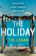 Prázdniny - strhujúci triler z knižného klubu Richard and Judy od autora miliónových bestsellerov - Holiday - The gripping Richard and Judy Book Club breakout thriller from the million-copy bestselling author