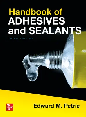 Príručka lepidiel a tesniacich materiálov, tretie vydanie - Handbook of Adhesives and Sealants, Third Edition