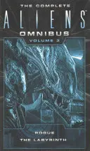 Kompletný omnibus o mimozemšťanoch: (Rogue, Labyrint): Súbor: Mimozemšťania: tretí zväzok (Rogue, Labyrint): (Tulák, Labyrint) - The Complete Aliens Omnibus: Volume Three (Rogue, Labyrinth): (rogue, Labyrinth)