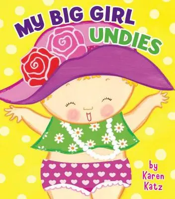 Moje veľké dievčenské nohavičky - My Big Girl Undies