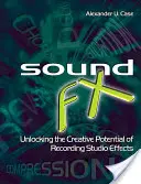 Zvuk FX: Uvoľnenie kreatívneho potenciálu efektov nahrávacieho štúdia - Sound FX: Unlocking the Creative Potential of Recording Studio Effects
