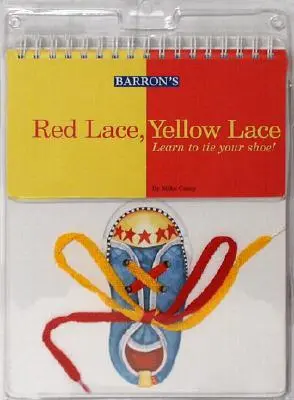 Červená čipka, žltá čipka: Naučte sa zaviazať si topánku! - Red Lace, Yellow Lace: Learn to Tie Your Shoe!