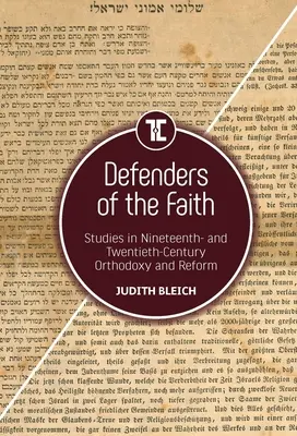 Obrancovia viery: Štúdie o ortodoxii a reformách devätnásteho a dvadsiateho storočia - Defenders of the Faith: Studies in Nineteenth- And Twentieth-Century Orthodoxy and Reform