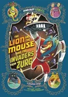 Lev a myš a votrelci zo Zurgu - grafický román - Lion and the Mouse and the Invaders from Zurg - A Graphic Novel