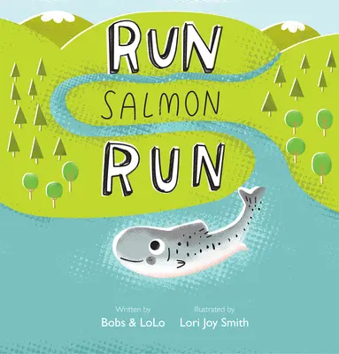 Beh lososov - Run Salmon Run