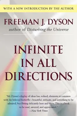 Nekonečno vo všetkých smeroch: Giffordove prednášky v Aberdeene, Škótsko, apríl-november 1985 - Infinite in All Directions: Gifford Lectures Given at Aberdeen, Scotland April-November 1985