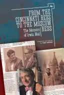 Od Cincinnati Reds k moskovským červeným: Spomienky Irwina Weila - From the Cincinnati Reds to the Moscow Reds: The Memoirs of Irwin Weil