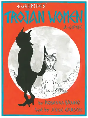 Trójske ženy: Komédia - The Trojan Women: A Comic