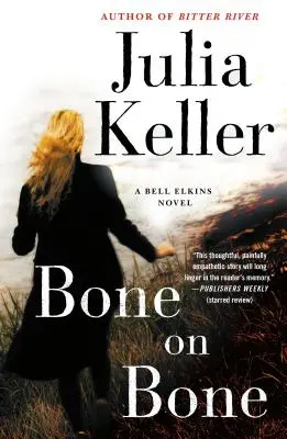 Kosť na kosti: román Bell Elkinsovej - Bone on Bone: A Bell Elkins Novel