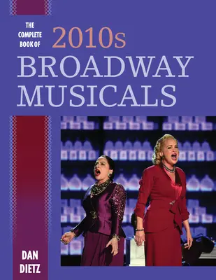 Kompletná kniha broadwayských muzikálov z roku 2010 - The Complete Book of 2010s Broadway Musicals