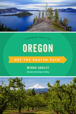 Oregon mimo vyšliapaných chodníkov: Objavte svoju zábavu - Oregon Off the Beaten Path(r): Discover Your Fun