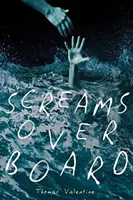 Výkriky cez palubu - Screams Overboard