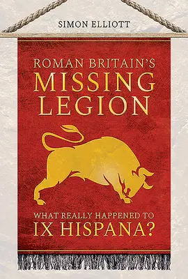 Chýbajúca rímska légia v Británii: Čo sa skutočne stalo s IX Hispana? - Roman Britain's Missing Legion: What Really Happened to IX Hispana?