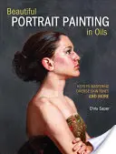 Krásna portrétna maľba olejom: Kľúče k zvládnutiu rozmanitých tónov pleti a ďalšie - Beautiful Portrait Painting in Oils: Keys to Mastering Diverse Skin Tones and More