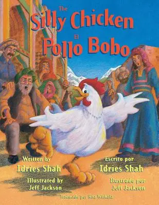 Hlúpe kura -- El Pollo Bobo: Anglicko-španielske vydanie - The Silly Chicken -- El Pollo Bobo: English-Spanish Edition