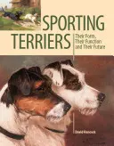 Športoví teriéri: Ich forma, funkcia a budúcnosť - Sporting Terriers: Their Form, Their Function and Their Future