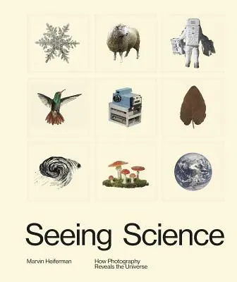 Vidieť vedu: Ako fotografia odhaľuje vesmír - Seeing Science: How Photography Reveals the Universe
