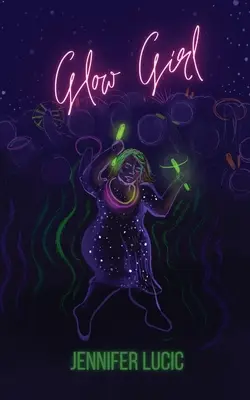 Žiariace dievča - Glow Girl