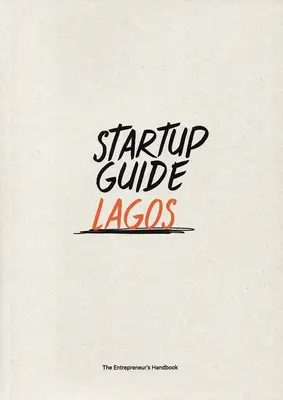 Startup Guide Lagos: zväzok 1 - Startup Guide Lagos: Volume 1