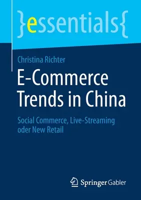 Trendy elektronického obchodu v Číne: Sociálny obchod, živé vysielanie alebo nový maloobchod - E-Commerce Trends in China: Social Commerce, Live-Streaming Oder New Retail