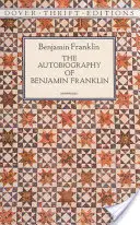 Autobiografia Benjamina Franklina - The Autobiography of Benjamin Franklin