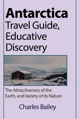 Sprievodca po Antarktíde, náučný objav - Antarctica Travel Guide, Educative Discovery