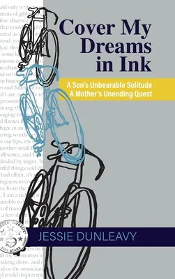 Obálka Moje sny v atramente (2. vyd.): Neznesiteľná samota syna a nekonečné hľadanie matky - Cover My Dreams in Ink (2nd ed.): A Son's Unbearable Solitude A Mother's Unending Quest