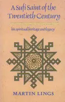 Súfijský svätec dvadsiateho storočia: Šajch Ahmad al-'Alawi - A Sufi Saint of the Twentieth Century: Shaikh Ahmad Al-'Alawi