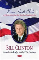 Bill Clinton - Americký most do 21. storočia - Bill Clinton - Americas Bridge to the 21st Century