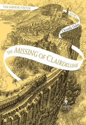 Chýbajúci z Clairdelune: Druhá kniha z kvarteta Mirror Visitor - The Missing of Clairdelune: Book Two of the Mirror Visitor Quartet