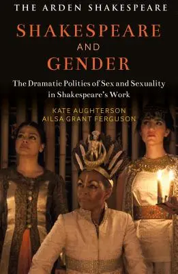 Shakespeare a rod: Sex a sexualita v Shakespearovej dráme - Shakespeare and Gender: Sex and Sexuality in Shakespeare's Drama