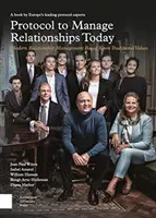 Protokol na riadenie vzťahov v súčasnosti: Moderný manažment vzťahov založený na tradičných hodnotách - Protocol to Manage Relationships Today: Modern Relationship Management Based Upon Traditional Values
