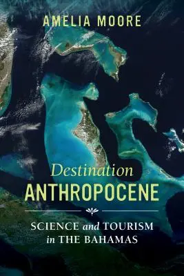 Destinácia antropocén, 7: Veda a cestovný ruch na Bahamách - Destination Anthropocene, 7: Science and Tourism in the Bahamas