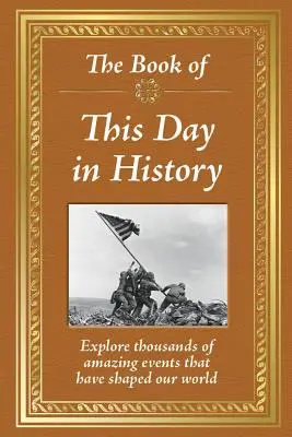 Kniha Tento deň v dejinách - The Book of This Day in History