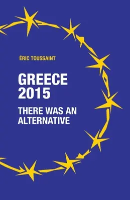 Grécko 2015: existovala alternatíva - Greece 2015: there was an alternative