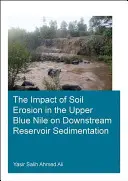Vplyv erózie pôdy v hornej časti Modrého Nílu na sedimentáciu v dolnej časti vodnej nádrže - The Impact of Soil Erosion in the Upper Blue Nile on Downstream Reservoir Sedimentation